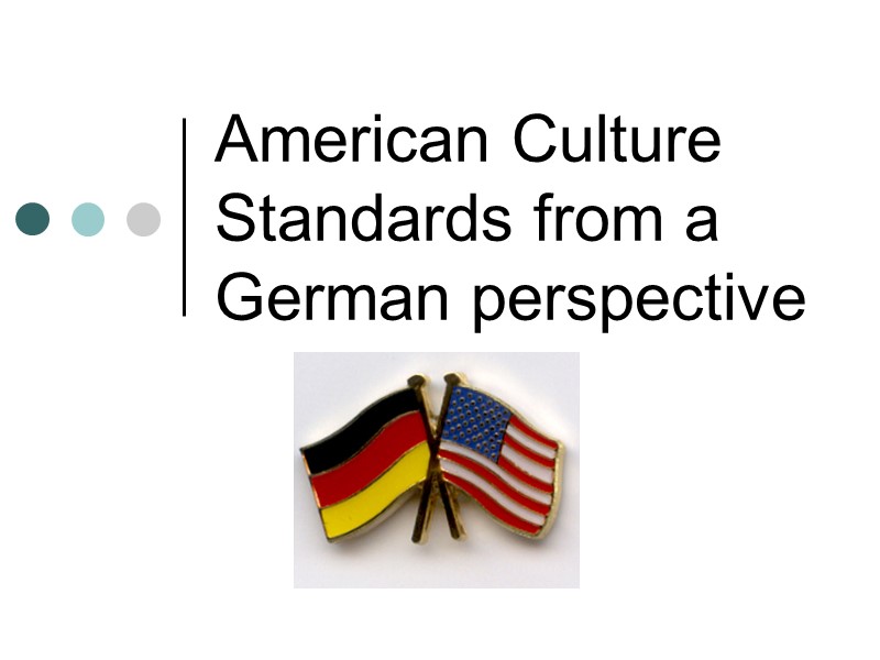 American Culture Standards from a German perspective